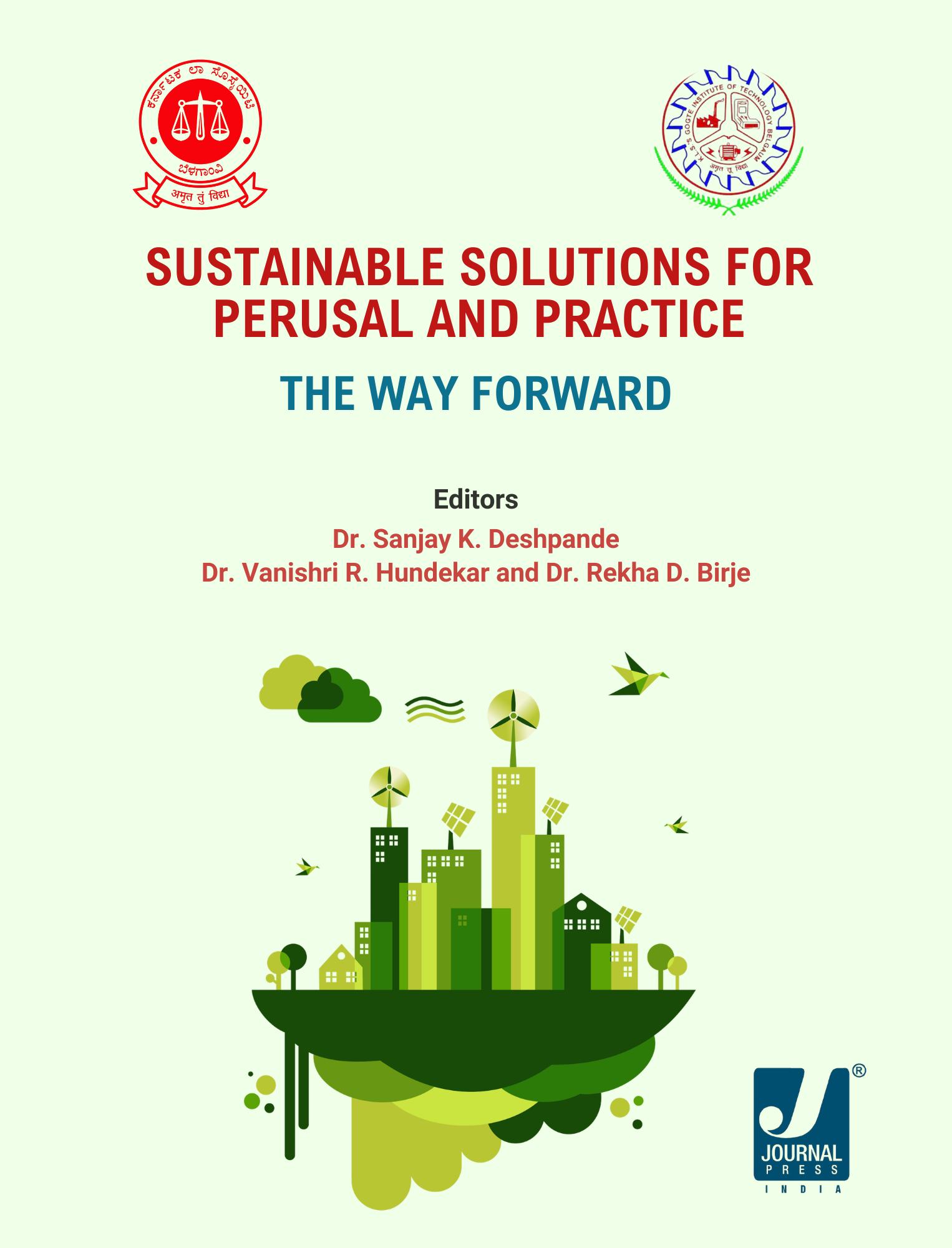 Sustainable Solutions for Perusal and Practice - The Way Forward